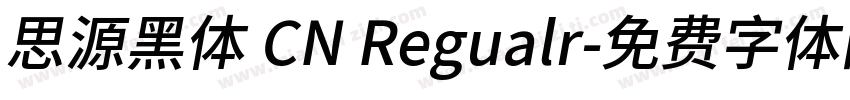 思源黑体 CN Regualr字体转换